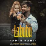 آهنگ امیر‌ راهی لبوبو