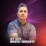 آهنگ مهدی سعادتی آی قیز