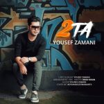 آهنگ یوسف زمانی دو تا
