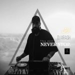 آهنگ دیجی آرش Never Stop (ریمیکس)