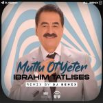 آهنگ ابراهیم تالیس Mutlu ot Yeter (دیجی بنیکس ریمیکس)