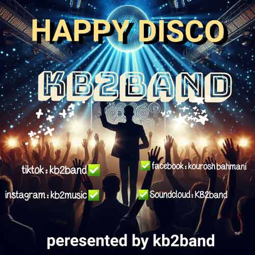آهنگ کورش و کیارش (Kb2) Happy Disco