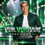 آهنگ رضا لاری وور وور وور